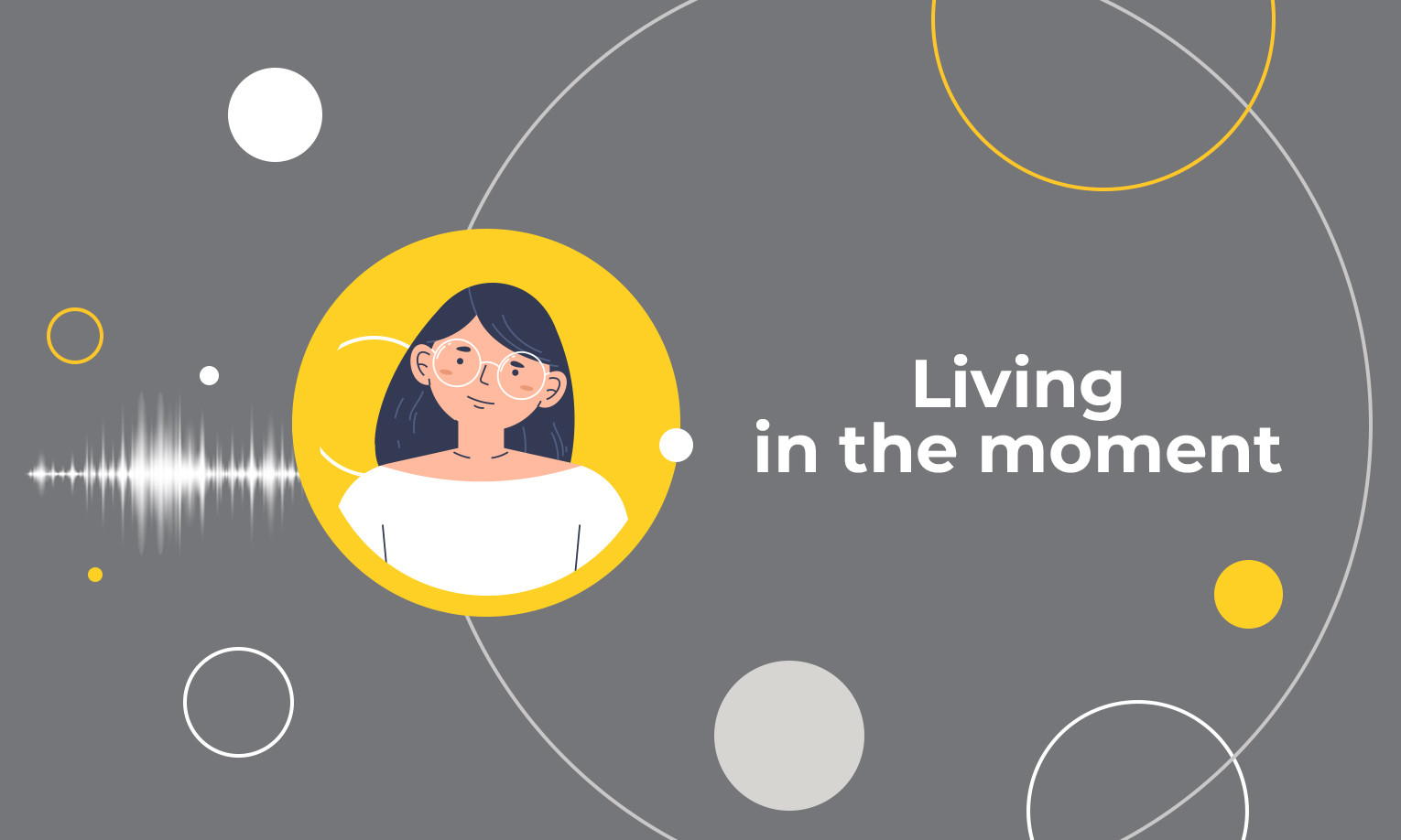 Living in the moment – mindfulness. Why does each of us need mindfulness?